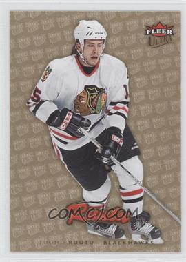 2006-07 Fleer Ultra - [Base] - Gold Medallion #43 - Tuomo Ruutu