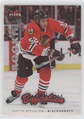 2006-07 Fleer Ultra - [Base] #204 - Ultra Rookie - Dustin Byfuglien