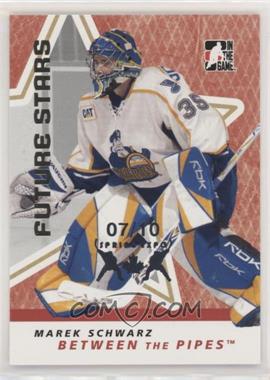 2006-07 In the Game Between the Pipes - [Base] - Spring Expo #36 - Future Stars - Marek Schwarz /10