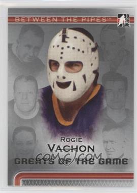 2006-07 In the Game Between the Pipes - [Base] #100 - Greats Of The Game - Rogie Vachon