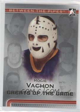 2006-07 In the Game Between the Pipes - [Base] #100 - Greats Of The Game - Rogie Vachon