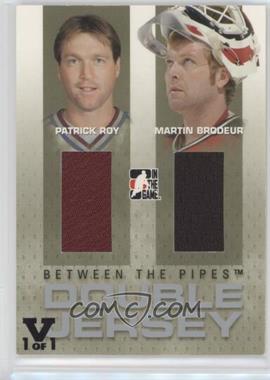 2006-07 In the Game Between the Pipes - Double Jersey - Silver ITG Vault Black #DJ-22 - Patrick Roy, Martin Brodeur /1