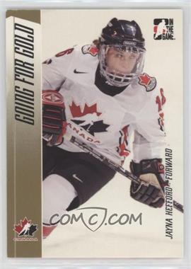 2006-07 In the Game Going for Gold Women's National Team - [Base] #14 - Jayna Hefford [EX to NM]