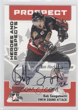 2006-07 In the Game Heroes and Prospects - Autographs #A-BSA - Bob Sanguinetti