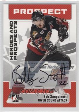 2006-07 In the Game Heroes and Prospects - Autographs #A-BSA - Bob Sanguinetti