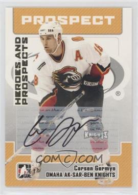 2006-07 In the Game Heroes and Prospects - Autographs #A-CG - Carsen Germyn