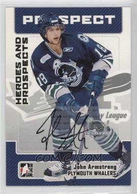 2006-07 In the Game Heroes and Prospects - Autographs #A-JA - John Armstrong