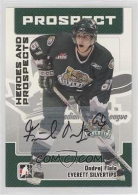 2006-07 In the Game Heroes and Prospects - Autographs #A-OF - Ondrej Fiala