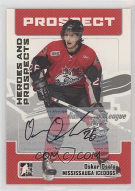 2006-07 In the Game Heroes and Prospects - Autographs #A-OO - Oskar Osala