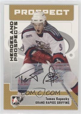 2006-07 In the Game Heroes and Prospects - Autographs #A-TK - Tomas Kopecky