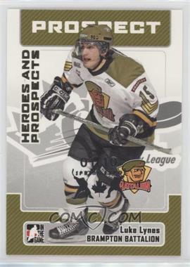 2006-07 In the Game Heroes and Prospects - [Base] - Spring Expo #107 - Luke Lynes /10