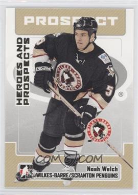 2006-07 In the Game Heroes and Prospects - [Base] #45 - Noah Welch