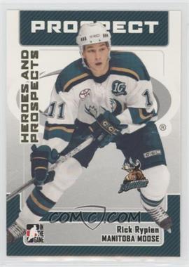 2006-07 In the Game Heroes and Prospects - [Base] #46 - Rick Rypien