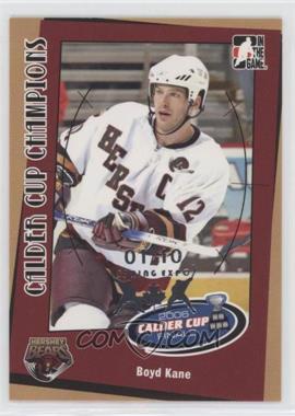 2006-07 In the Game Heroes and Prospects - Calder Cup Champions - Spring Expo #CC-10 - Boyd Kane /10