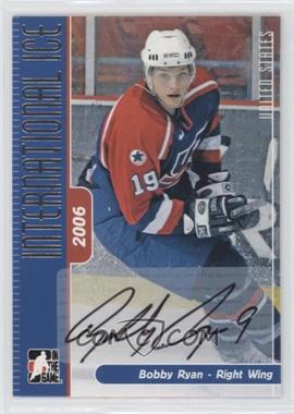 2006-07 In the Game-Used International Ice Signature Series - Autographs #A-BRY - Bobby Ryan
