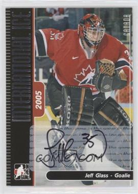 2006-07 In the Game-Used International Ice Signature Series - Autographs #A-JG - Jeff Glass