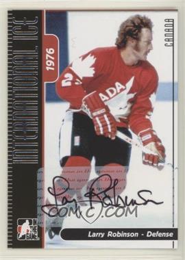 2006-07 In the Game-Used International Ice Signature Series - Autographs #A-LR3 - Larry Robinson