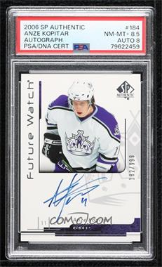 2006-07 SP Authentic - [Base] #184 - Future Watch Autographs - Anze Kopitar /999 [PSA 8.5 NM‑MT+]