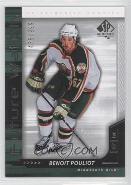 2006-07 SP Authentic - [Base] #238 - Future Watch - Benoit Pouliot /999