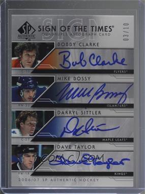 2006-07 SP Authentic - Sign of the Times Quadruple Autograph #ST4-BCTS - Mike Bossy, Bobby Clarke, Dave Taylor, Darryl Sittler /10