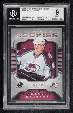 2006-07 SP Game Used Edition - [Base] #111 - Authentic Rookies - Paul Stastny /999 [BGS 9 MINT]