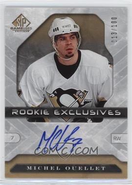 2006-07 SP Game Used Edition - Rookie Exclusives Autographs #RE-MO - Michel Ouellet /100