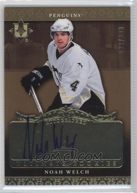 2006-07 Ultimate Collection - [Base] #128 - Autographed Ultimate Rookies - Noah Welch /299