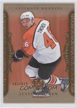 2006-07 Ultimate Collection - [Base] #87 - Ultimate Rookies - Jussi Timonen /699