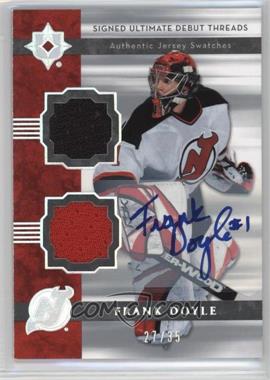2006-07 Ultimate Collection - Ultimate Debut Jerseys - Signatures #DJ-FD - Frank Doyle /35