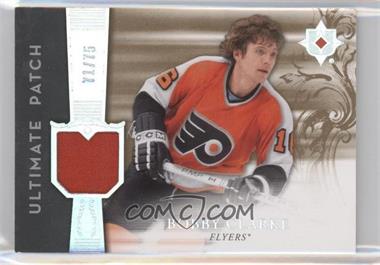 2006-07 Ultimate Collection - Ultimate Jerseys - Patches #UJ-BC - Bobby Clarke /75