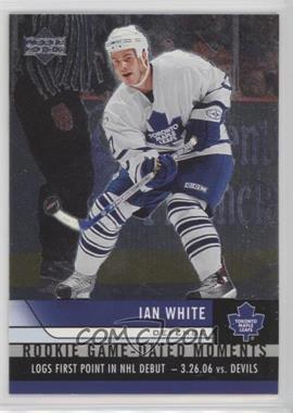 2006-07 Upper Deck - Rookie Game-Dated Moments #RGD27 - Ian White