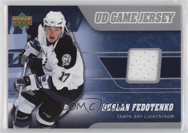 2006-07 Upper Deck - UD Game Jersey #J-RF - Ruslan Fedotenko