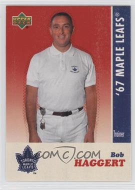 2006-07 Upper Deck 1967 Toronto Maple Leafs - Box Set [Base] #9 - Bob Haggert