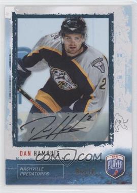 2006-07 Upper Deck Be a Player - [Base] - Autographs #119 - Dan Hamhuis /10