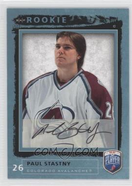 2006-07 Upper Deck Be a Player - [Base] - Autographs #219 - Rookie - Paul Stastny