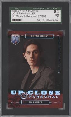2006-07 Upper Deck Be a Player - Up Close & Personal #UC14 - Ryan Miller /999 [SGC 84 NM 7]