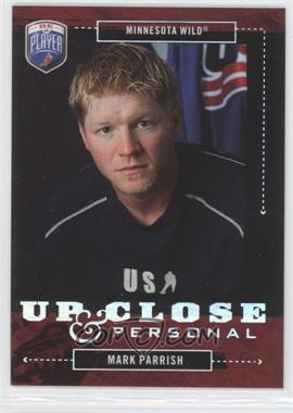 2006-07 Upper Deck Be a Player - Up Close & Personal #UC31 - Mark Parrish /999