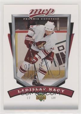 2006-07 Upper Deck MVP - [Base] #224 - Ladislav Nagy