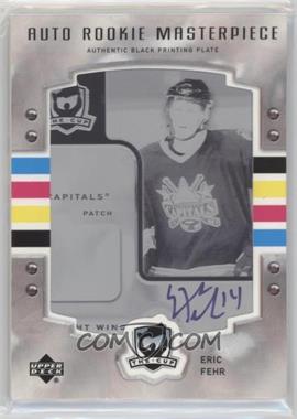 2006-07 Upper Deck The Cup - [Base] - Rookie Masterpieces Printing Plate Black Framed Autographs #B-168 - Eric Fehr /1