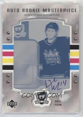 2006-07 Upper Deck The Cup - [Base] - Rookie Masterpieces Printing Plate Cyan Framed Autographs #C-168 - Eric Fehr /1
