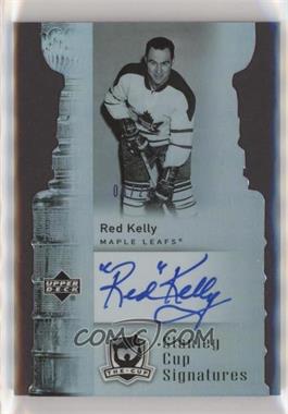 2006-07 Upper Deck The Cup - Stanley Cup Signatures #CS-KE - Red Kelly /25