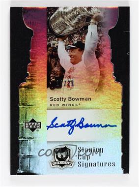2006-07 Upper Deck The Cup - Stanley Cup Signatures #CS-SB - Scotty Bowman /25