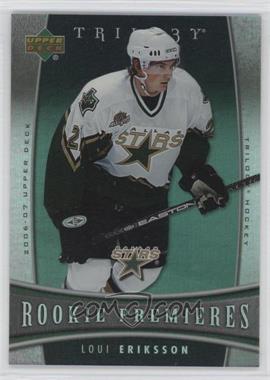 2006-07 Upper Deck Trilogy - [Base] #111 - Loui Eriksson /999