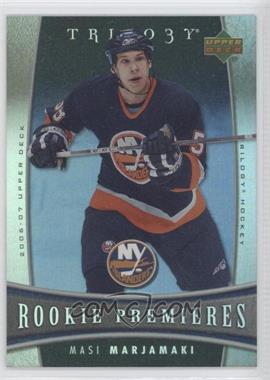 2006-07 Upper Deck Trilogy - [Base] #133 - Masi Marjamaki /999