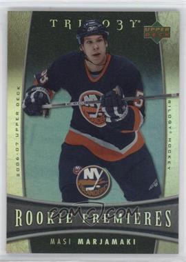 2006-07 Upper Deck Trilogy - [Base] #133 - Masi Marjamaki /999