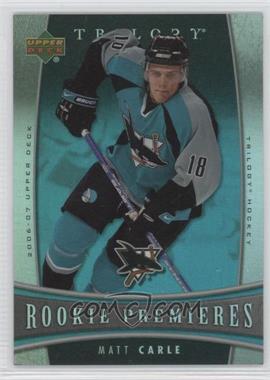 2006-07 Upper Deck Trilogy - [Base] #150 - Matt Carle /999