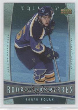 2006-07 Upper Deck Trilogy - [Base] #153 - Roman Polak /999