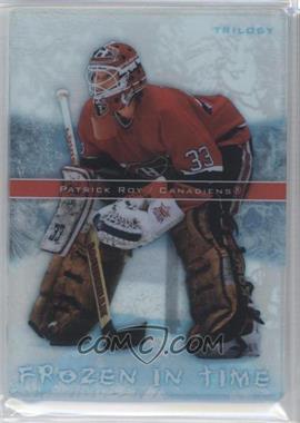 2006-07 Upper Deck Trilogy - Frozen in Time #FT15 - Patrick Roy /999