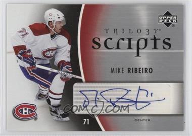 2006-07 Upper Deck Trilogy - Scripts #TS-MR - Mike Ribeiro