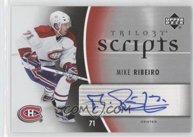 2006-07 Upper Deck Trilogy - Scripts #TS-MR - Mike Ribeiro